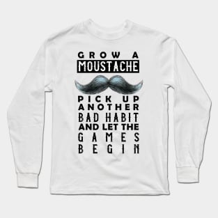 Moustache and bad habits Long Sleeve T-Shirt